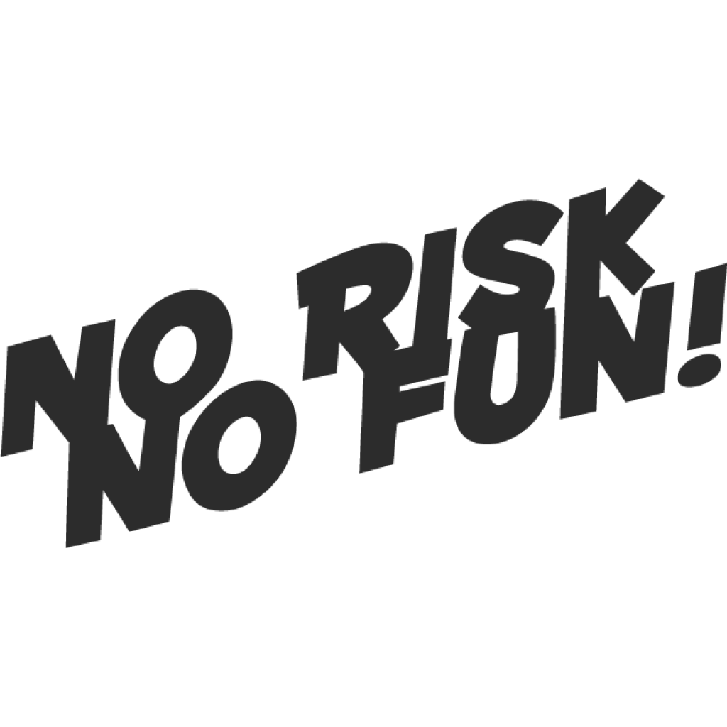 No risk no fun samolepka No risk no fun samolepka