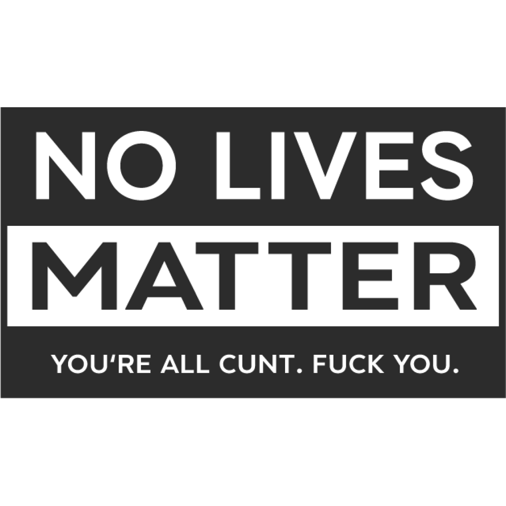 No Lives Matter samolepka No Lives Matter samolepka