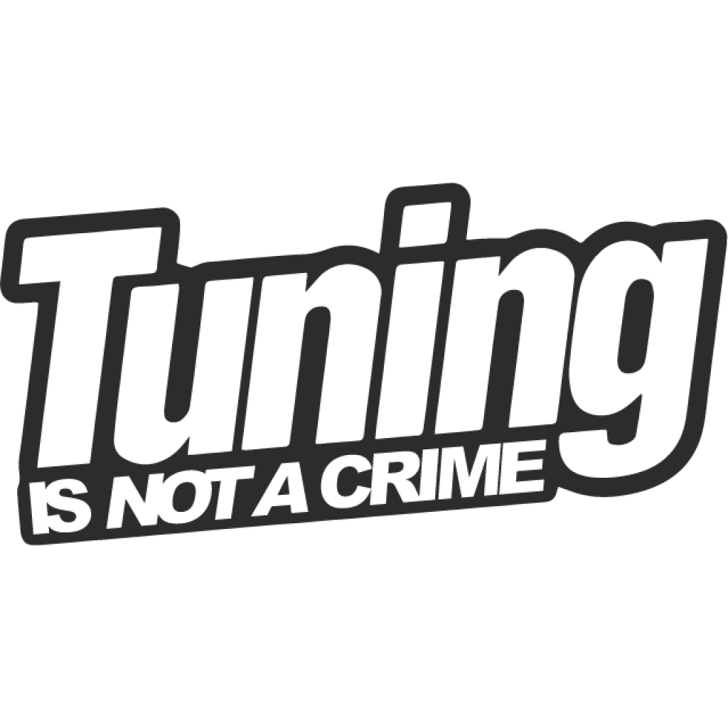Tuning is not a crime samolepka Tuning is not a crime samolepka