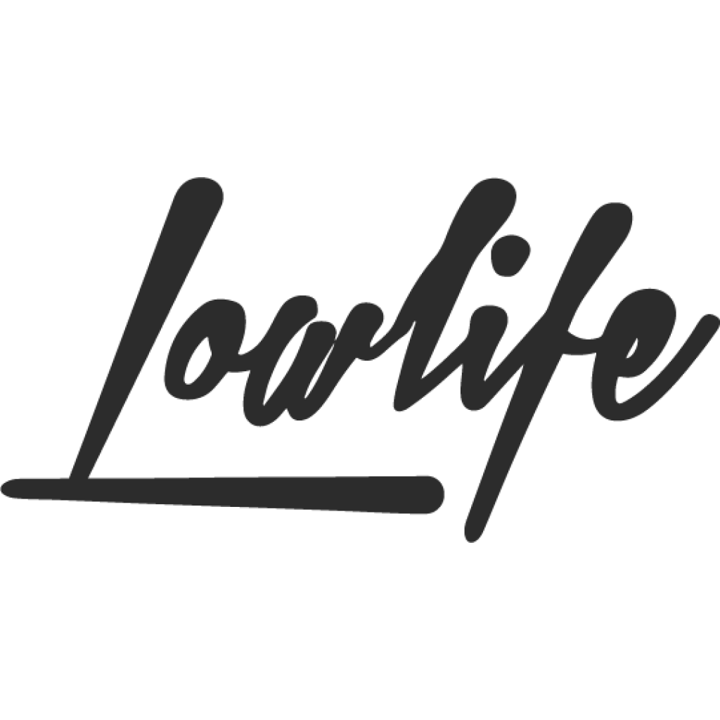 Low life samolepka Low life samolepka