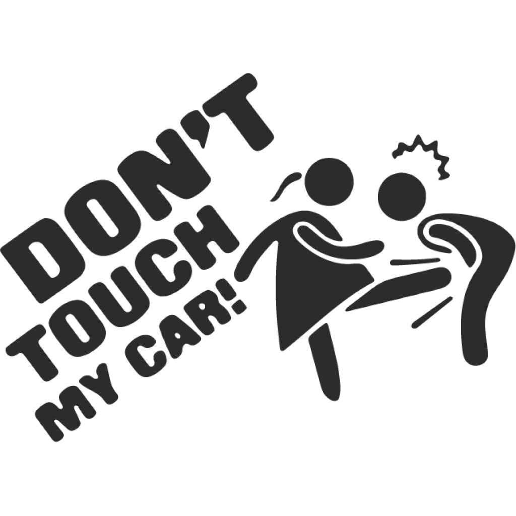 Dont Touch My Car III samolepka Dont Touch My Car III samolepka