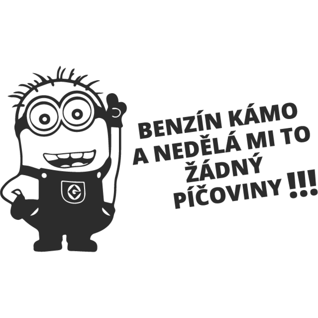 Benzín kámo a nedělá mi to žádný píčoviny samolepka Benzín kámo a nedělá mi to žádný píčoviny samolepka