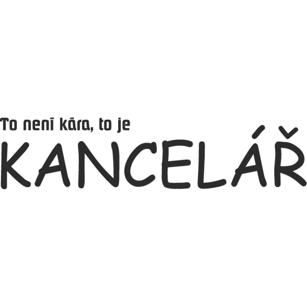 To není kára, to je KANCELÁŘ samolepka To není kára, to je KANCELÁŘ samolepka
