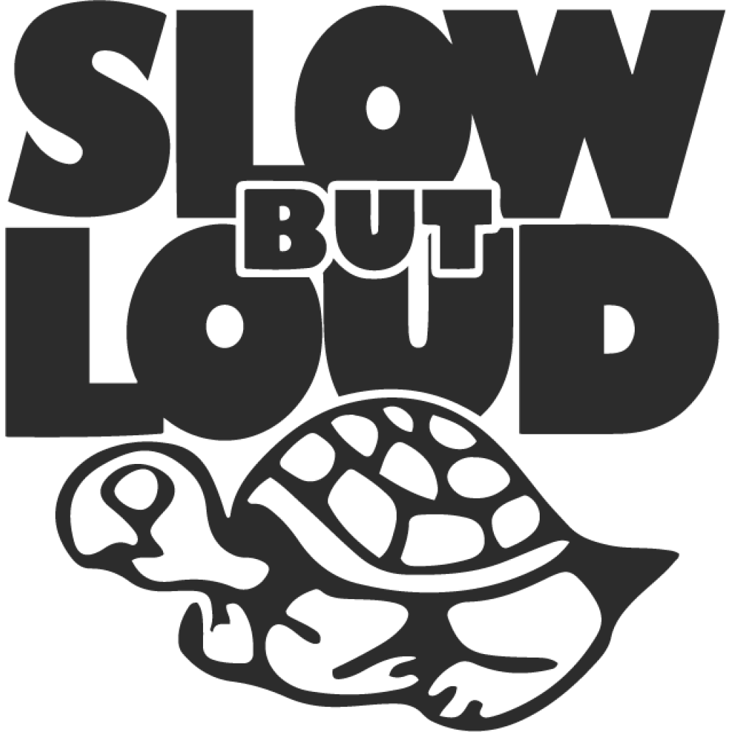 Slow but loud samolepka