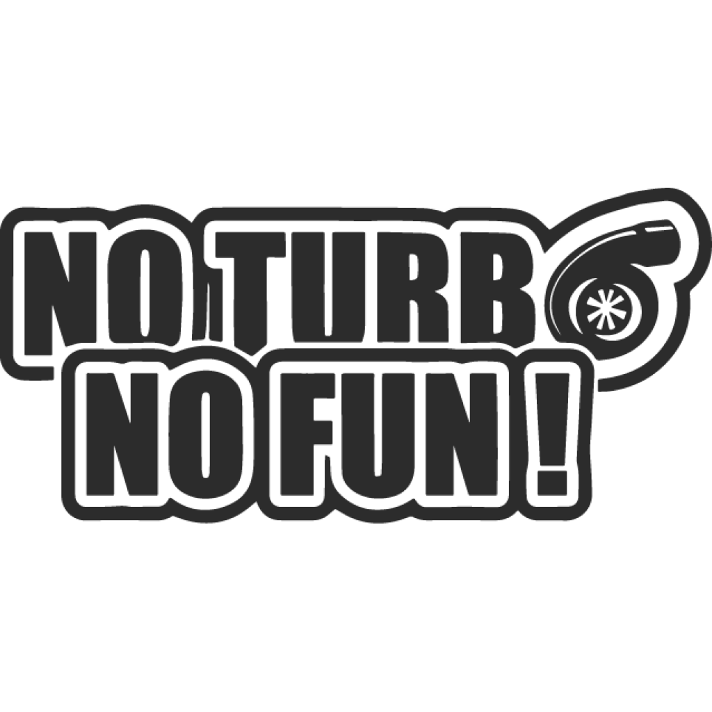No turbo no fun samolepka