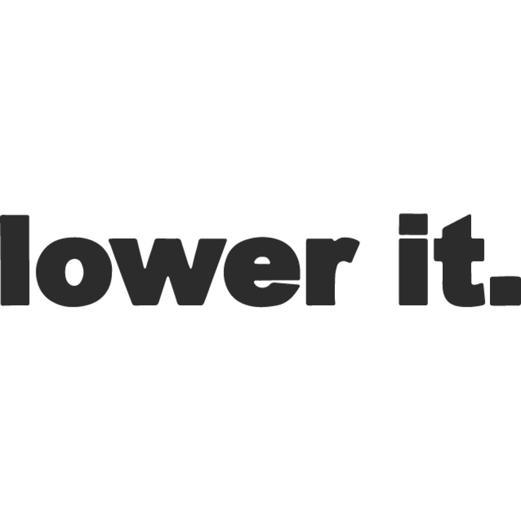 Lower it. samolepka Lower it. samolepka