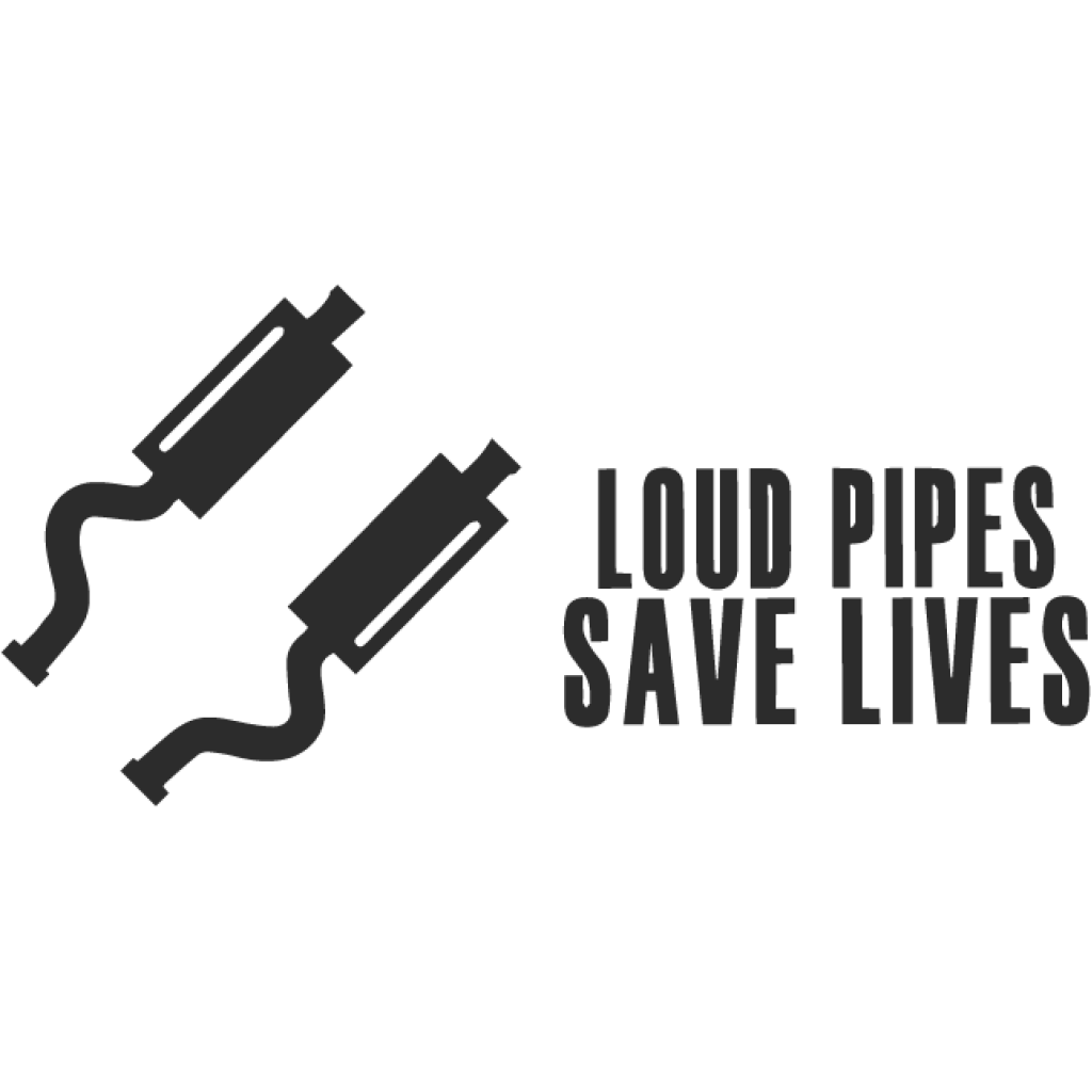 Loud pipes save lifes samolepka Loud pipes save lifes samolepka