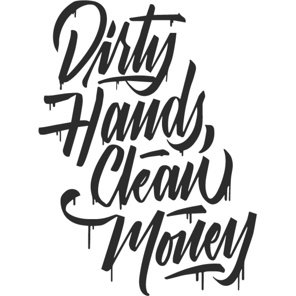 Dirty Hands Clean Money samolepka Dirty Hands Clean Money samolepka