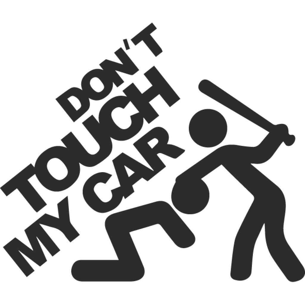 Dont Touch My Car samolepka Dont Touch My Car samolepka